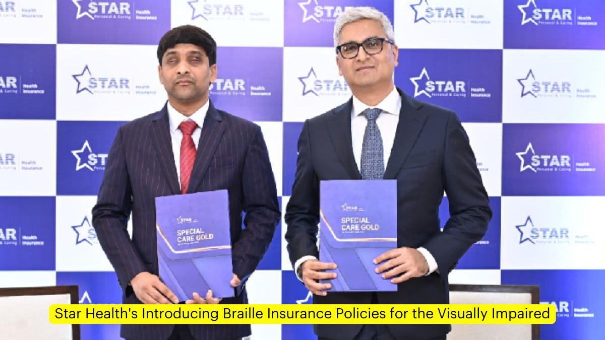 Star Health launches Braille insurance policies for the visually impaired