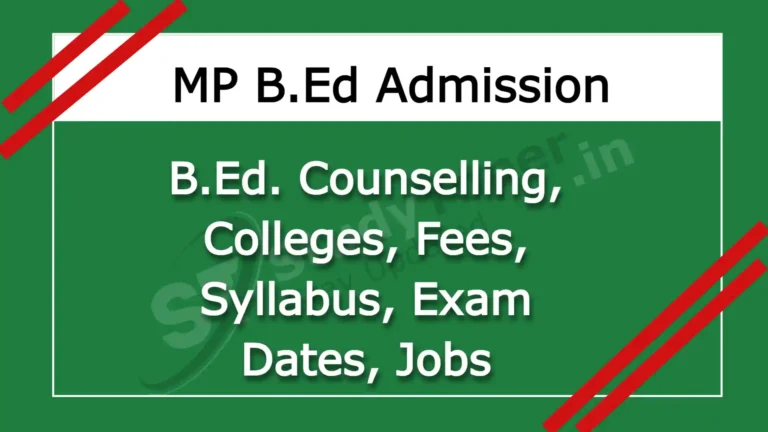 MP B.Ed Admission 2024: B.Ed. Counselling, Colleges, Fees, Syllabus, Exam Dates, Jobs