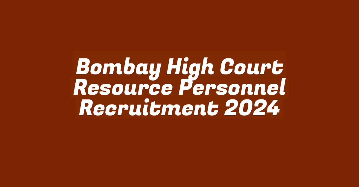 Bombay High Court Resource Personnel Recruitment 2024