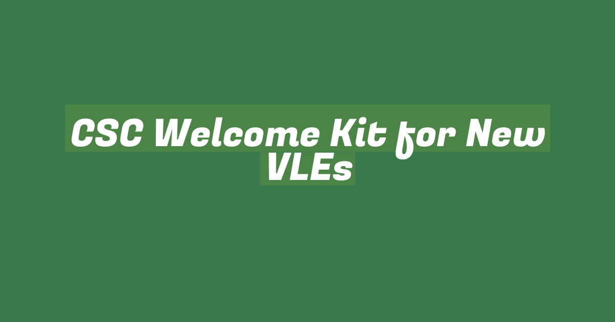 CSC Welcome Kit for New VLEs