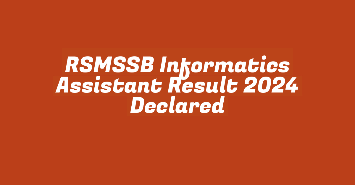 RSMSSB Informatics Assistant Result 2024 Declared