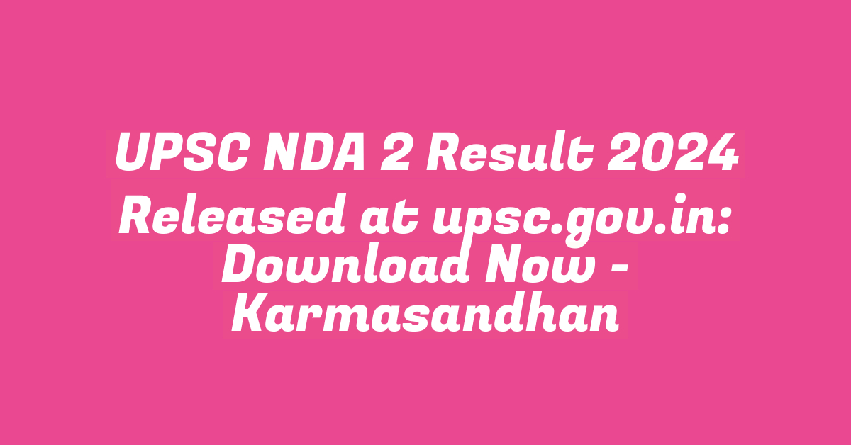 UPSC NDA 2 Result 2024 Released at upsc.gov.in: Download Now - StudyToper