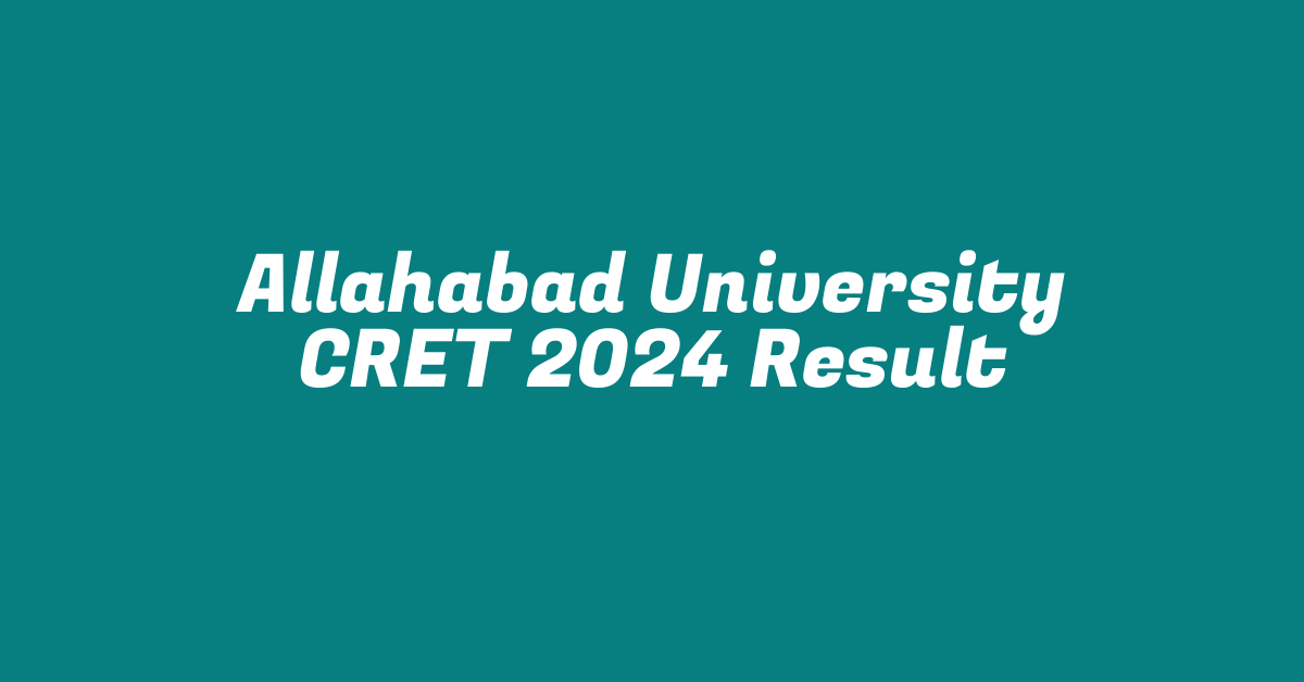 Allahabad University CRET 2024 Result