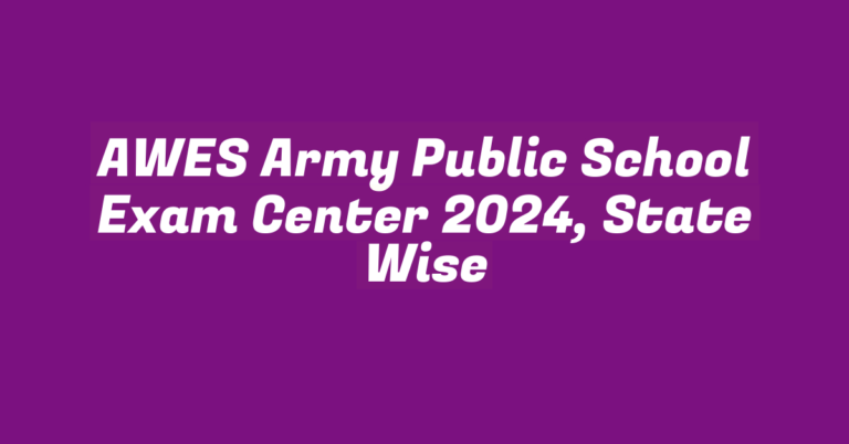 AWES Army Public School Exam Center 2024, State Wise