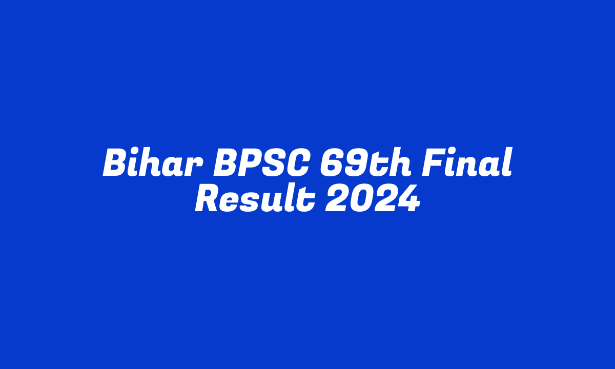 Bihar BPSC 69th Final Result 2024