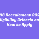 CRIS Recruitment 2024, Eligibility Criteria and How to Apply