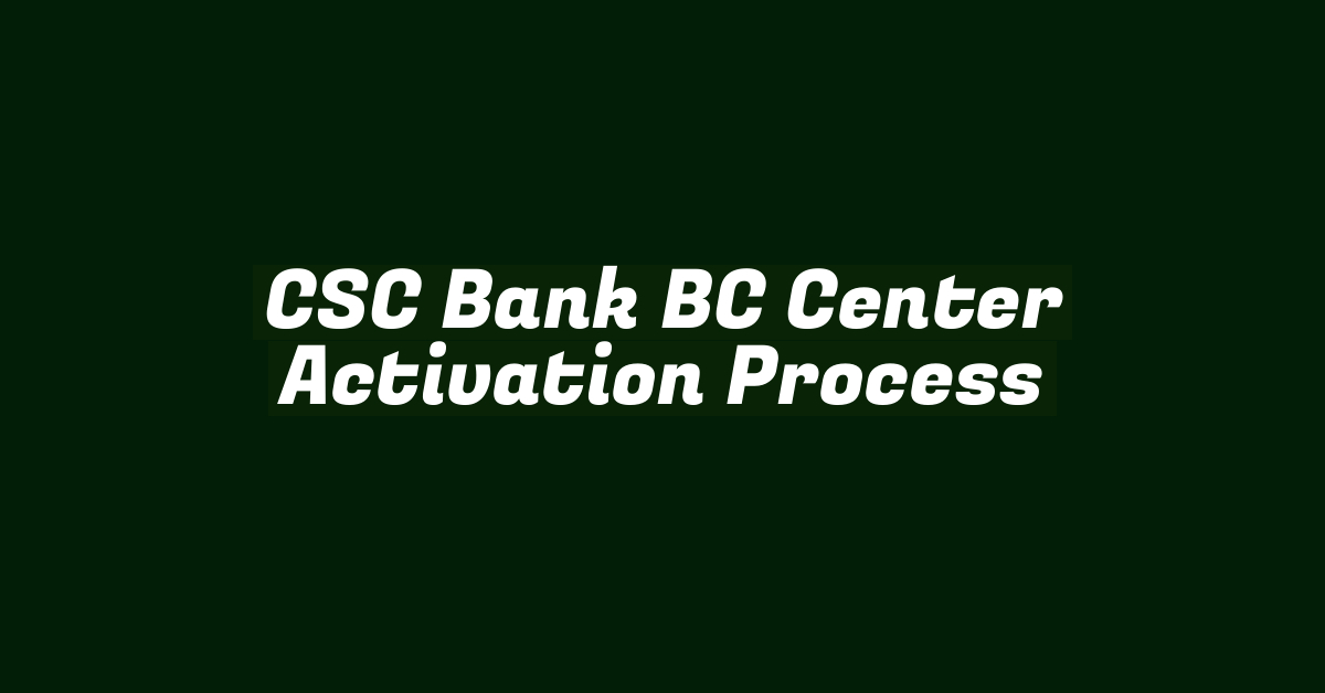 CSC Bank BC Center Activation Process