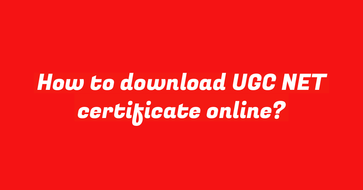 How to download UGC NET certificate online?