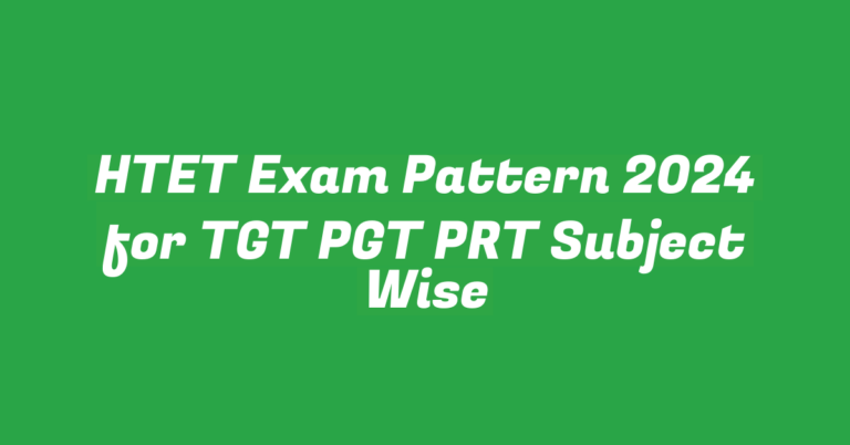 HTET Exam Pattern 2024 for TGT PGT PRT Subject Wise