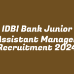 IDBI Bank Junior Assistant Manager Recruitment 2024