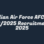 Indian Air Force AFCAT 02/2025 Recruitment 2025