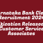 Karnataka Bank Clerk Recruitment 2024 Notification Released for Customer Service Associates