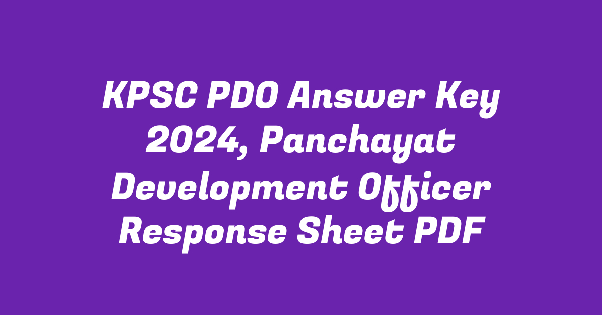 KPSC PDO Answer Key 2024, Panchayat Development Officer Response Sheet PDF