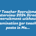 MP Teacher Recruitment Interview 2024 Direct recruitment without examination for teacher posts in Madhya Pradesh