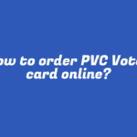 How to order PVC Voter card online?