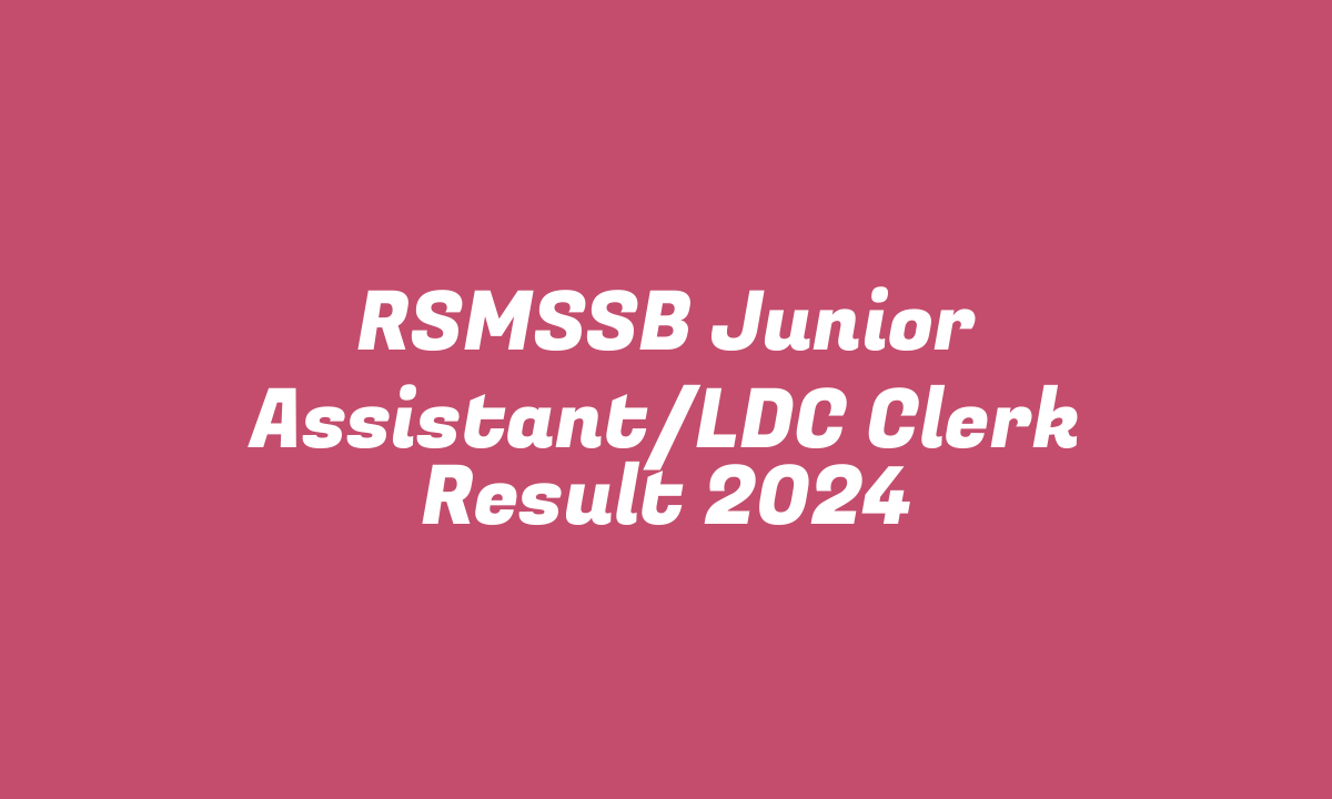 RSMSSB Junior Assistant/LDC Clerk Result 2024