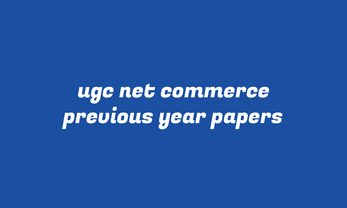 ugc net commerce previous year papers