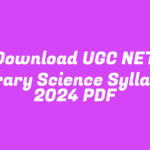 Download UGC NET Library Science Syllabus 2024 PDF