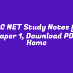 UGC NET Study Notes for Paper 1, Download PDF Home