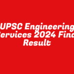 UPSC Engineering Services 2024 Final Result