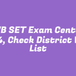 WB SET Exam Center 2024, Check District Wise List