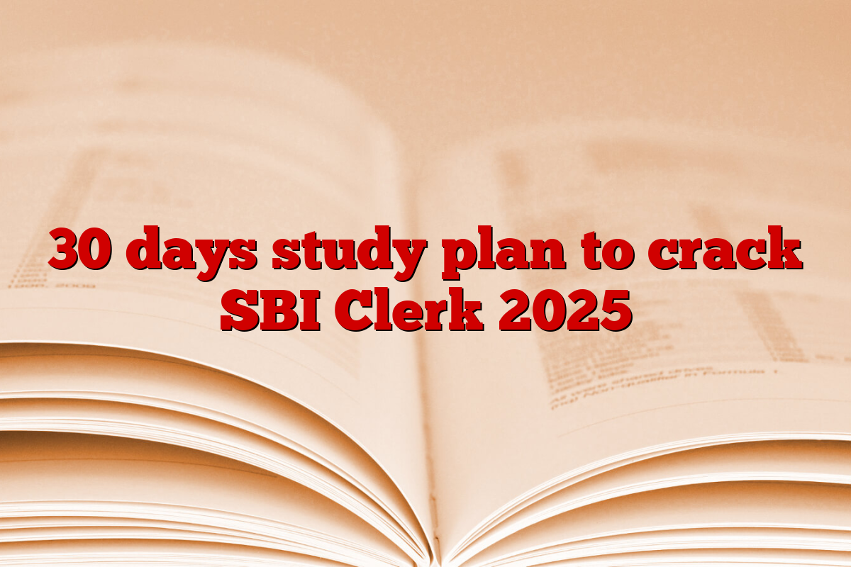 30 days study plan to crack SBI Clerk 2025 StudyToper