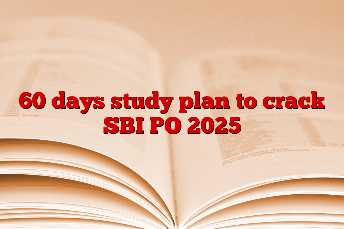 60 days study plan to crack SBI PO 2025