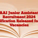 AAI Junior Assistant Recruitment 2024 Notification Released for 89 Vacancies