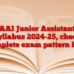 AAI Junior Assistant Syllabus 2024-25, check complete exam pattern here