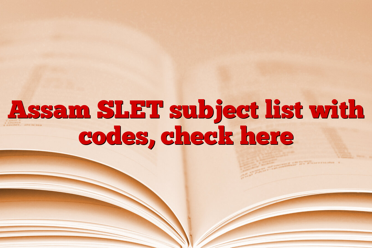 Assam SLET subject list with codes, check here