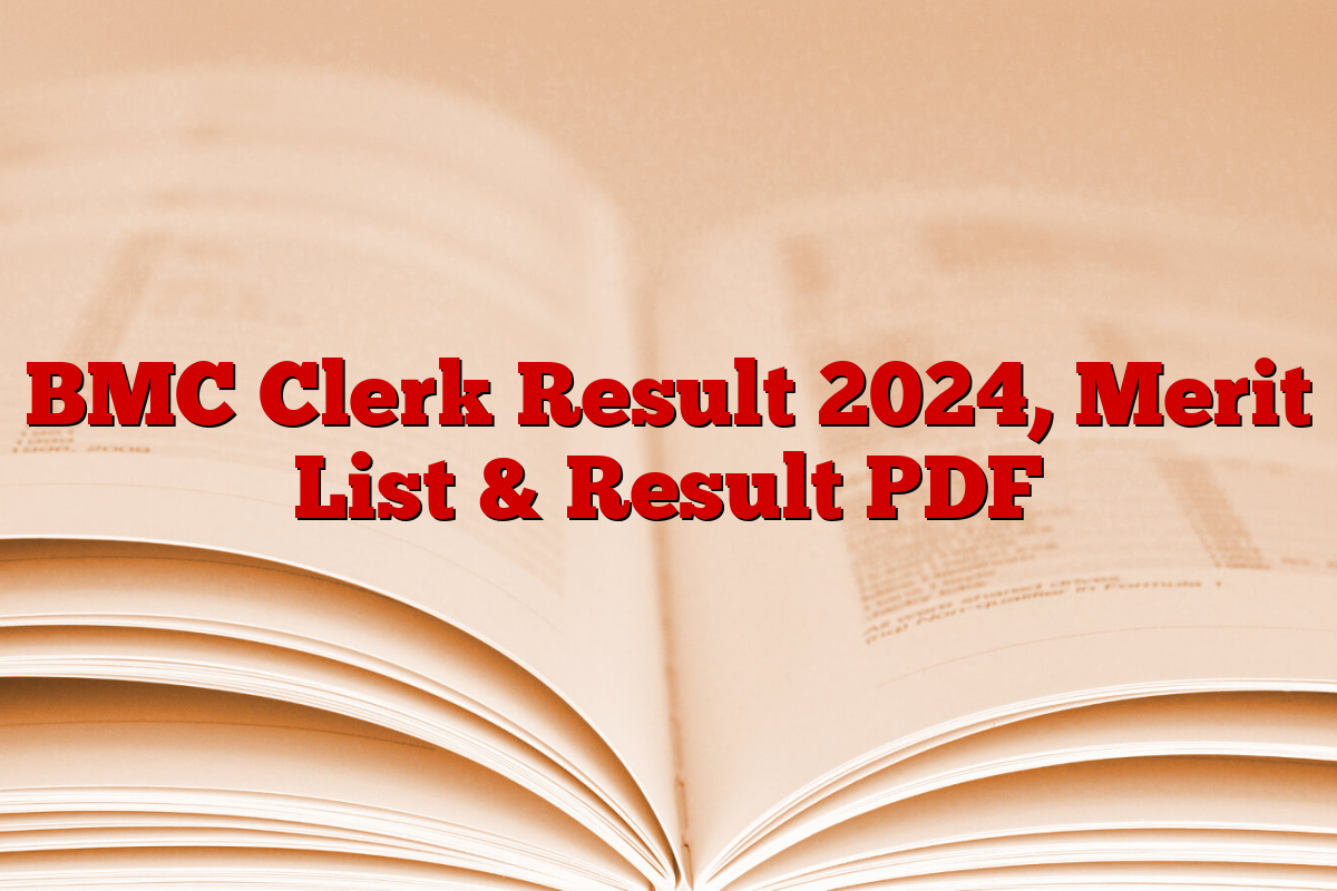BMC Clerk Result 2024, Merit List & Result PDF