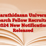 Bharathidasan University Research Fellow Recruitment 2024 New Notification Released