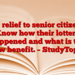 Big relief to senior citizens! Know how their lottery happened and what is the new benefit. – StudyToper