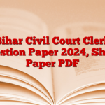 Bihar Civil Court Clerk Question Paper 2024, Shift 1 Paper PDF