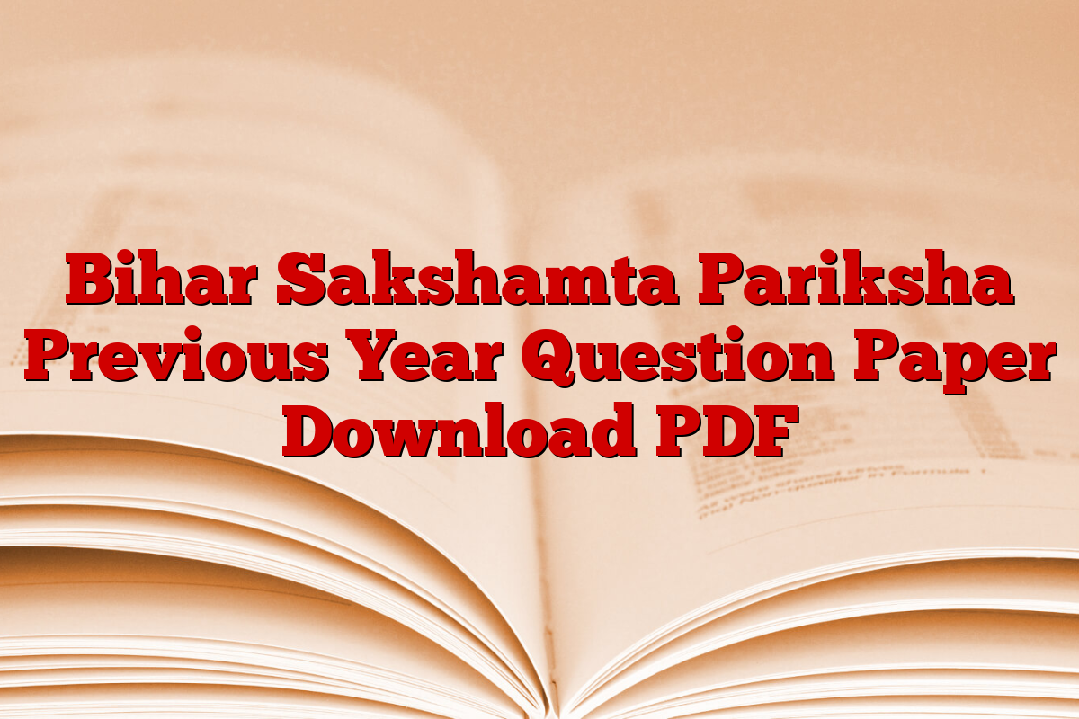 Bihar Sakshamta Pariksha Previous Year Question Paper Download PDF