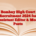 Bombay High Court Recruitment 2024 for Assistant Editor & More Posts