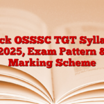 Check OSSSC TGT Syllabus 2025, Exam Pattern & Marking Scheme