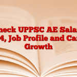 Check UPPSC AE Salary 2024, Job Profile and Career Growth