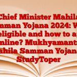 Chief Minister Mahila Samman Yojana 2024: Who are eligible and how to apply online? Mukhyamantri Mahila Samman Yojana – StudyToper