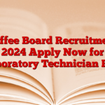 Coffee Board Recruitment 2024 Apply Now for Laboratory Technician Post