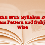 DSSSB MTS Syllabus 2025, Exam Pattern and Subject Wise