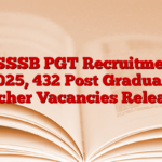 DSSSB PGT Recruitment 2025, 432 Post Graduate Teacher Vacancies Released