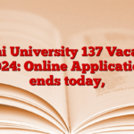 Delhi University 137 Vacancy 2024: Online Application ends today,