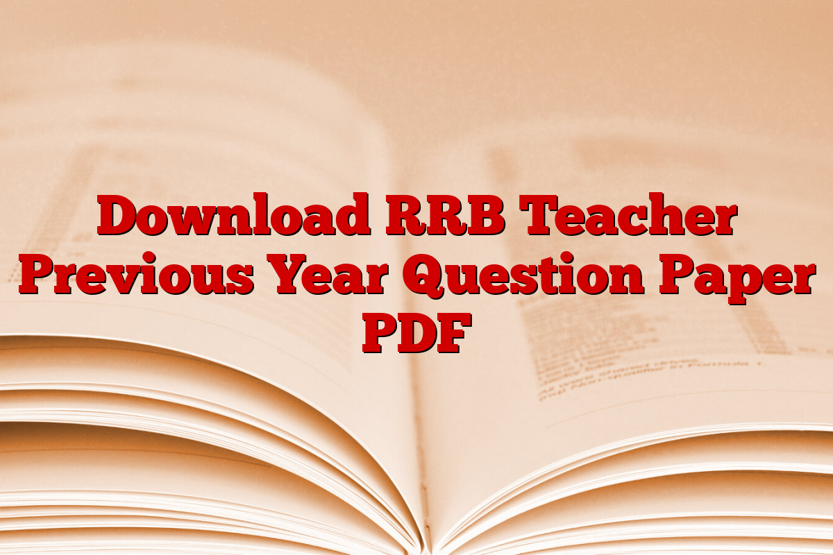 Download RRB Teacher Previous Year Question Paper PDF