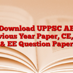 Download UPPSC AE Previous Year Paper, CE, ME & EE Question Paper