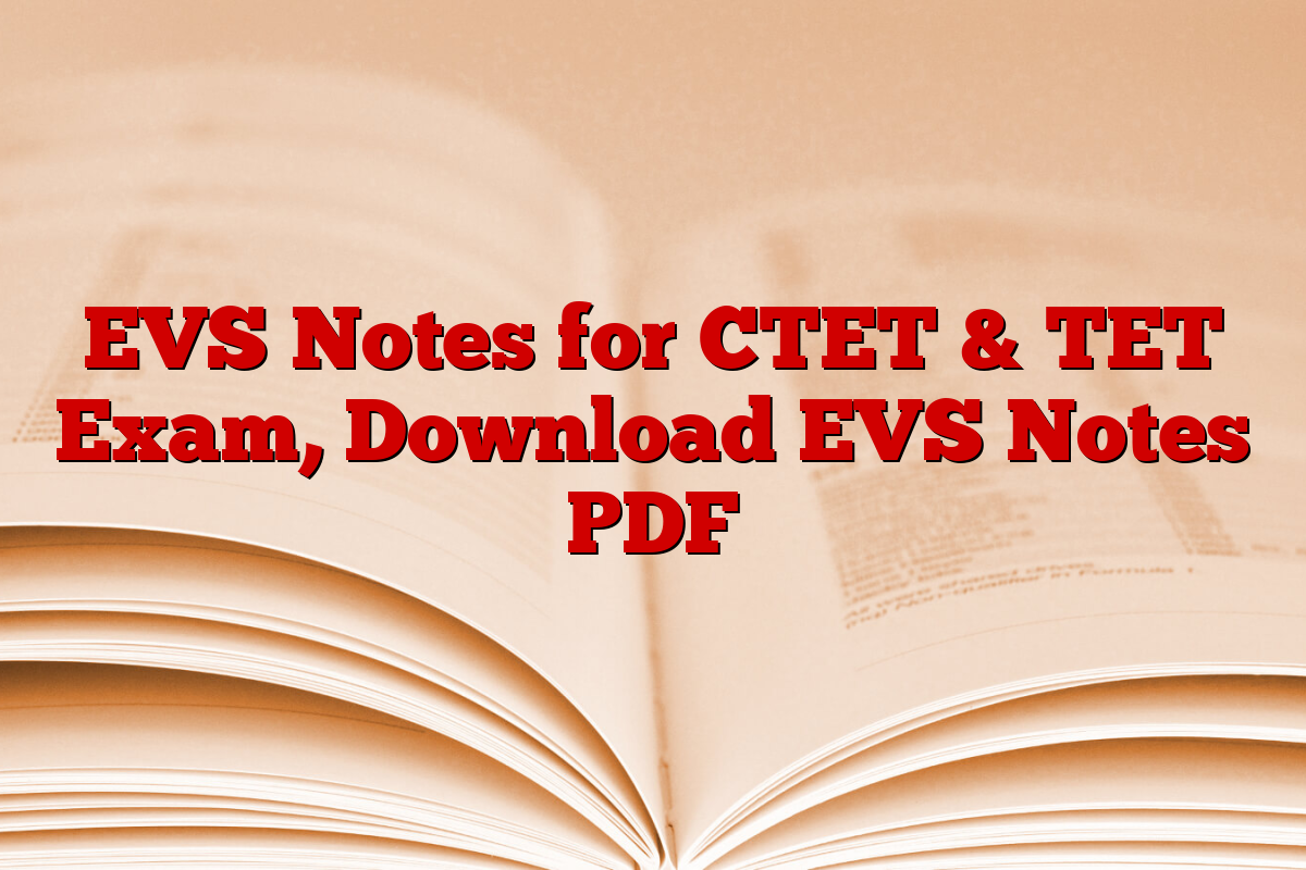 EVS Notes for CTET & TET Exam, Download EVS Notes PDF