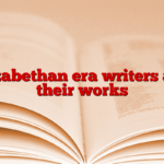 Elizabethan era writers and their works