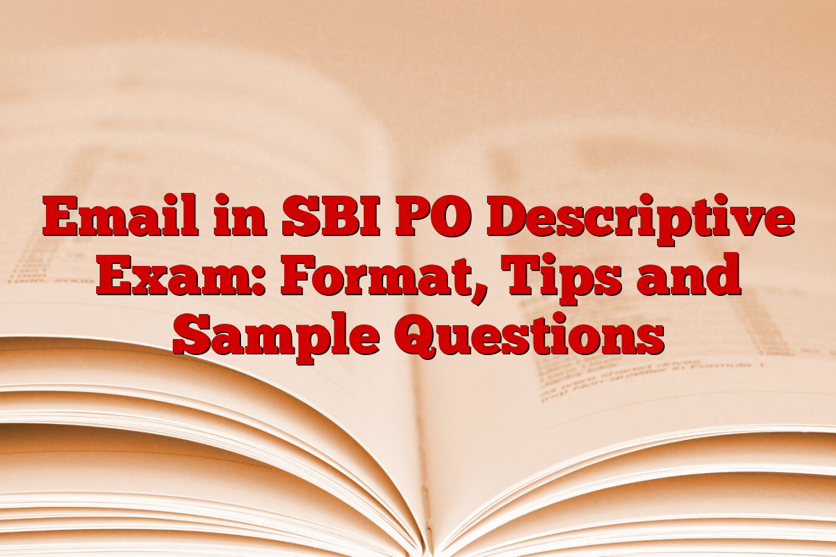 Email in SBI PO Descriptive Exam: Format, Tips and Sample Questions