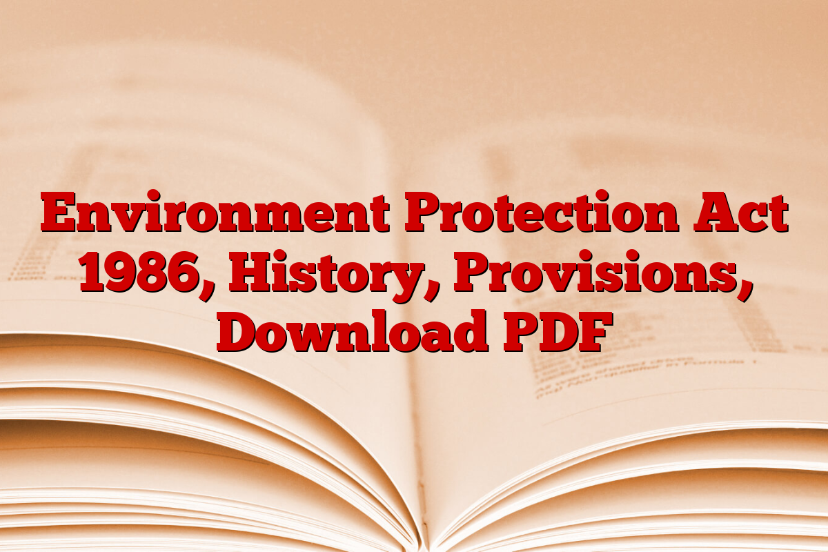 Environment Protection Act 1986, History, Provisions, Download PDF