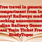 Free travel in general compartment from 1st January! Railways made a shocking announcement Indian Railway General Class Train Ticket Free – StudyToper